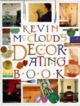 Kevin Mcclouds Decorating Book by Kevin Mccloud Book
