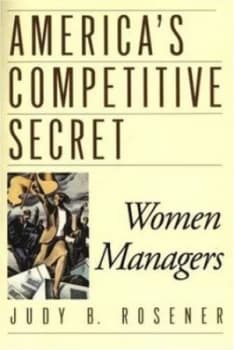 Americas Competitive Secret by Judy B Rosener Book