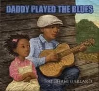 daddy played the blues