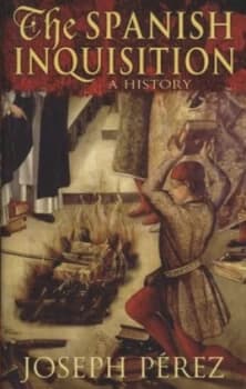 The Spanish Inquisition by Joseph Perez Hardback