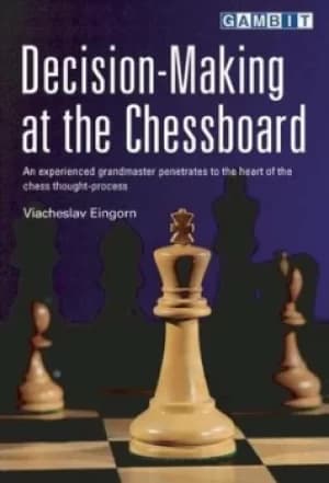 Decision-making at the chessboard by Viacheslav Eingorn