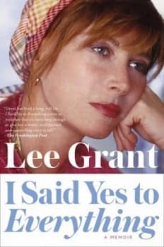 I Said Yes to Everything by Lee Grant Paperback