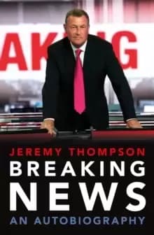 Breaking News : An Autobiography