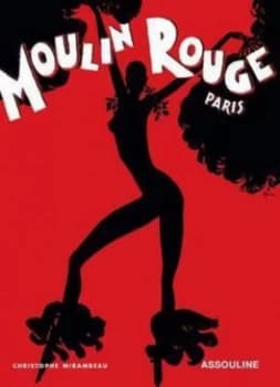 Moulin Rouge by Christopher Mirambeau Hardback