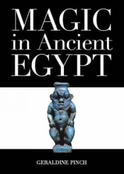 Magic in Ancient Egypt by Geraldine Pinch Book