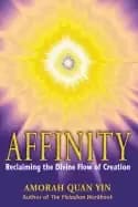 affinity reclaiming the divine flow of creation