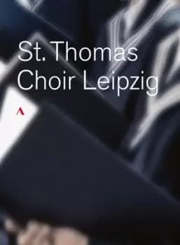 St Thomas Choir Leipzig -