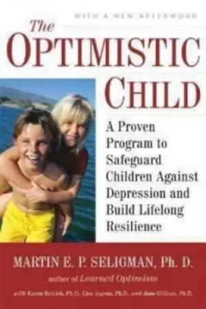 The optimistic child by Martin E. P. Seligman