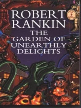The Garden of Unearthly Delights by Robert Rankin Paperback