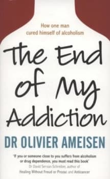 The End of My Addiction by Dr. Olivier Ameisen Paperback