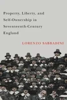 Property, Liberty, and Self-Ownership in by Lorenzo Sabbadini