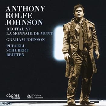 Purcell / Schubert / Britten - Anthony Rolfe Johnson: Recital at La Monnaie CD