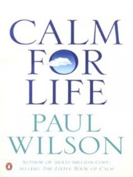 Calm for Life by Paul Wilson Paperback
