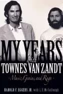 my years with townes van zandt music genius and rage