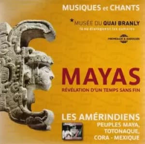 Mayas Revelation DUn Temps Sans Fin Musiques Er Chants by Various Artists CD Album