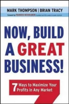 Now Build a Great Business by Mark Thompson Hardback