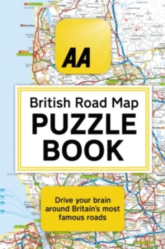 The AA British Road Map Puzzle Book : These highly-addictive brain games will make you a mapping mastermind Paperback / softback