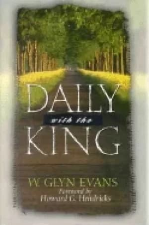 daily with the king a devotional for self discipleship