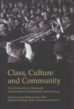 Class Culture and Community by Anne Baldwin Hardback