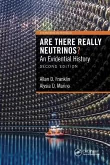 Are There Really Neutrinos? An Evidential History