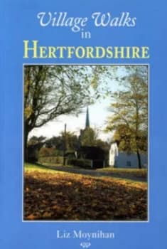 Village Walks in Hertfordshire by Liz Moynihan Paperback