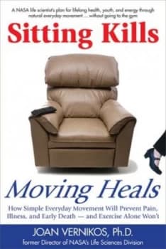 Sitting Kills Moving Heals by Joan Vernikos Paperback