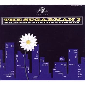 Sugarman Three,The - What The World Needs Now CD