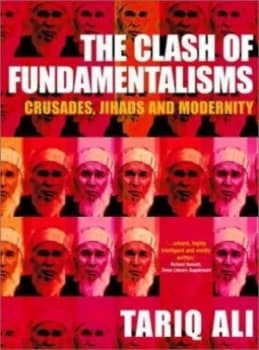 The Clash of Fundamentalisms by Tariq Ali Book