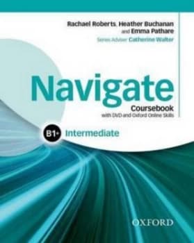 Navigate Intermediate B1+ Coursebook E-Book and Online Practice for Skills Language and Work Book