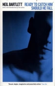 Ready to Catch Him Should He Fall by Neil Bartlett Book