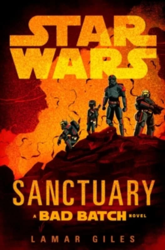 Star Wars: Sanctuary : A Bad Batch Novel Hardback