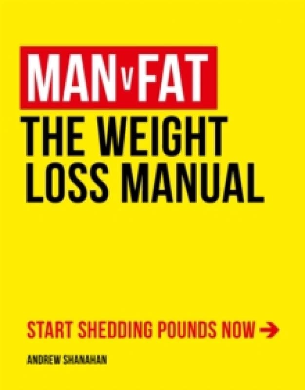 Man v Fat : The Weight-Loss Manual Paperback / softback