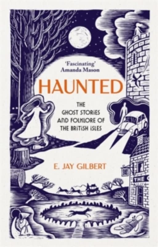 Haunted : The Ghost Stories and Folklore of the British Isles Paperback / softback