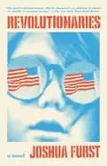 revolutionaries a novel