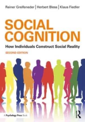 Social CognitionHow Individuals Construct Social Reality