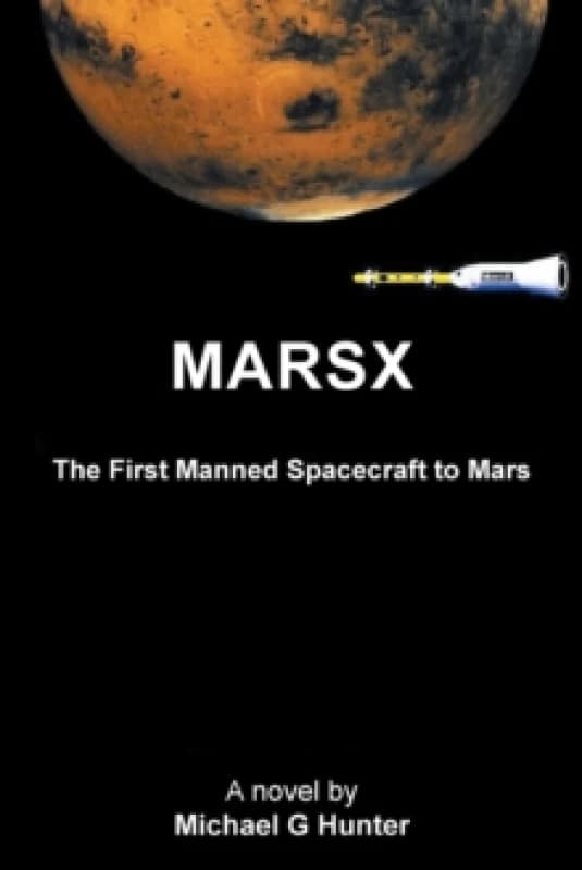 Marsx : The First Manned Spacecraft to Mars Paperback / softback