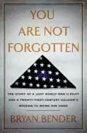 you are not forgotten the story of a lost world war ii pilot and a twenty f