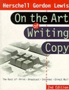 On the Art of Writing Copy by Herschell Gordon Lewis Book