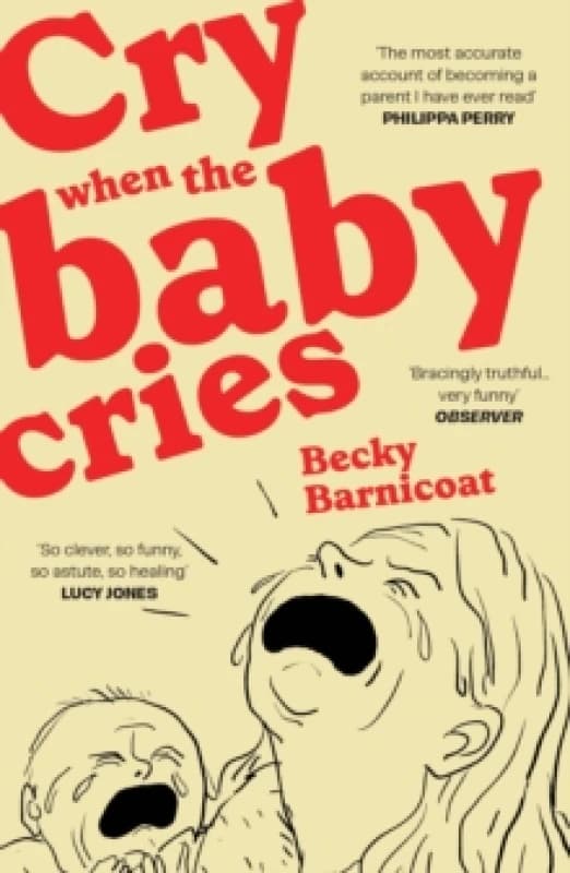 Cry When the Baby Cries Paperback / softback