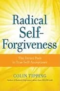 radical self forgiveness the direct path to true self acceptance