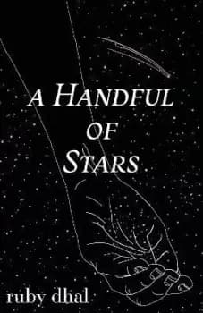 A Handful of Stars by Ruby Dhal