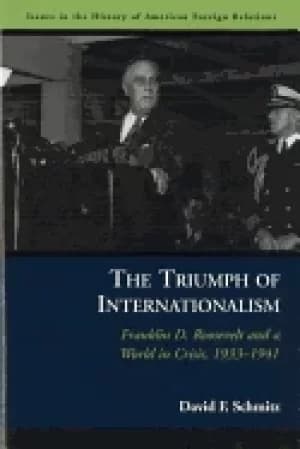 triumph of internationalism franklin d roosevelt and a world in crisis 1933