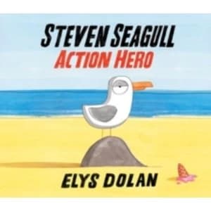 Steven Seagull Action Hero by Elys Dolan (Paperback, 2016)