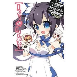 Is It Wrong To Try To Pick Up Girls In A Dungeon?: Days Of Goddess: Volume 1