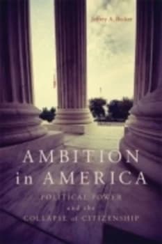 Ambition in America by Jeffrey A. Becker Hardback