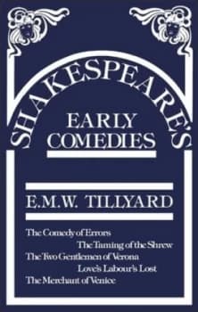 Shakespeares Early Comedies by E. M. W Tillyard Book
