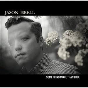 Jason Isbell - Something More Than Free Vinyl