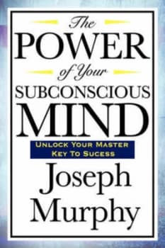 Power of Your Subconscious Mind by Joseph Murphy Paperback