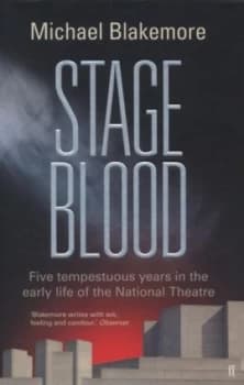 Stage Blood by Michael Blakemore Hardback