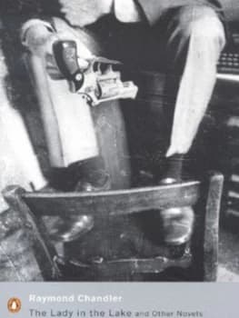 The Lady in the Lake and Other Novels by Raymond Chandler Paperback